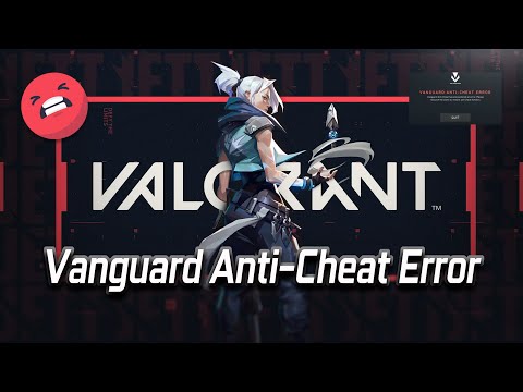 Valorant - How To Fix Vanguard Anti-Cheat Error [2021]