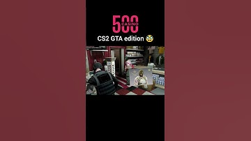 CS2xGTA 😂 #cs2 #csgo #cs2memes #memes #cs2clips #cs2moments #cs2funny #gaming #shorts