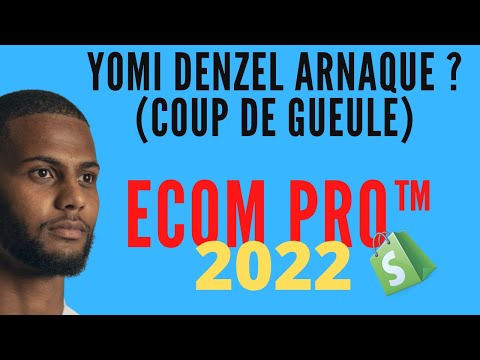 YOMI DENZEL AVIS FORMATION ARNAQUE ? (COUP DE GUEULE) FORMATION ECOM PRO 2022