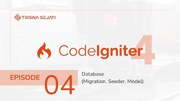 Database Migration, Seeder, dan Modeling - CodeIgniter 4 Episode 04