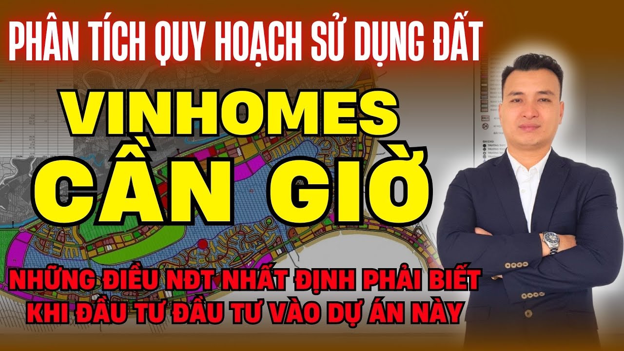 Phân Tích Quy Hoạch Sử Dụng Đất Dự Án Vinhomes Cần Giờ Và Những Điều Nhà Đầu Tư Nhất Định Phải Biết