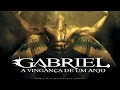 Gabriel - A Vingança de um Anjo