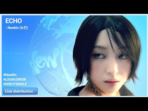 NewKin (뉴킨) - echo (Line Distribution)
