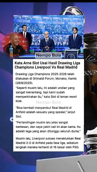 HASIL DRAWING LIGA CHAMPIONS, LIVERPOOL BERTEMU REAL MADRID, INI TANGGAPAN ARNE SLOT!