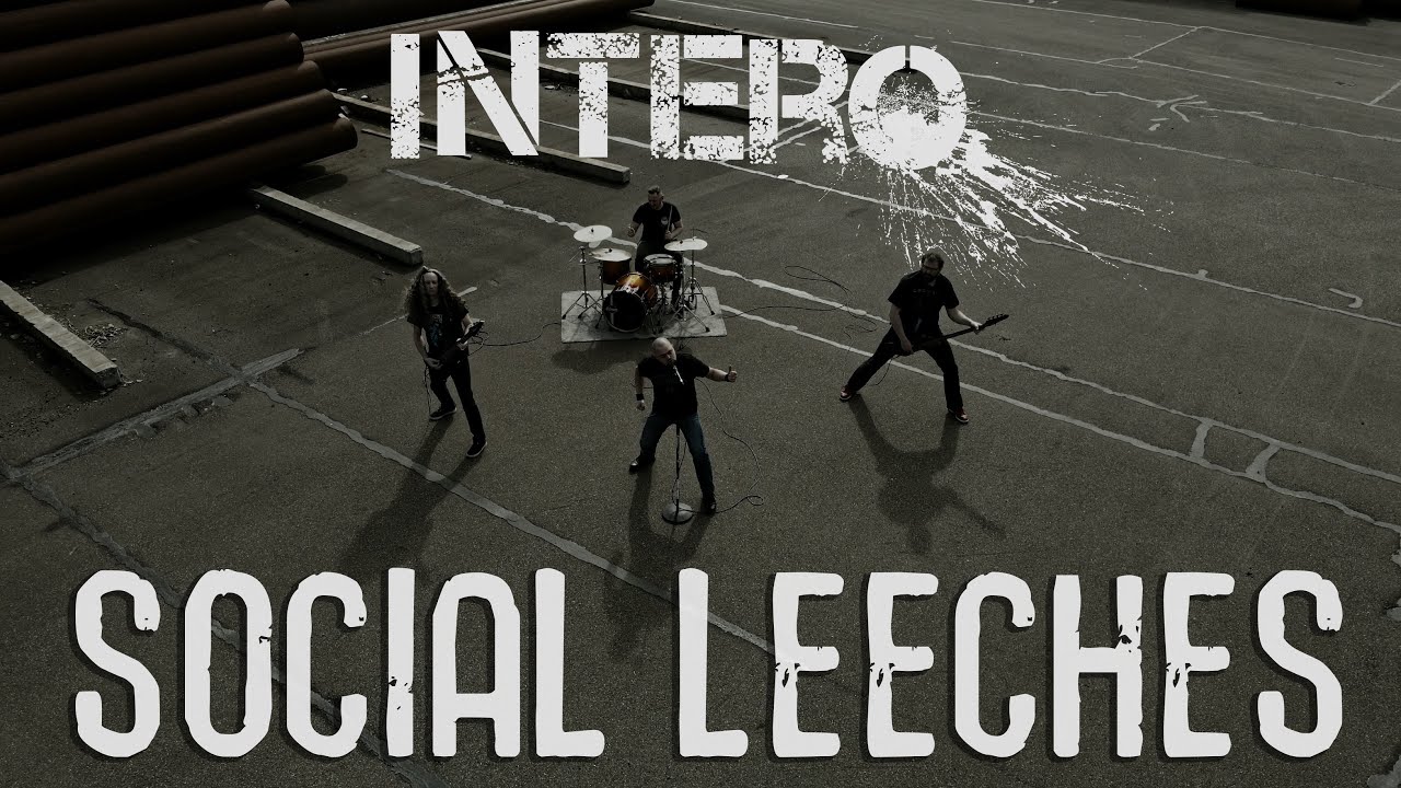 在 YouTube 上觀看「INTERO - Social Leeches」 在 YouTube 上觀看「INTERO - Social Leeches」