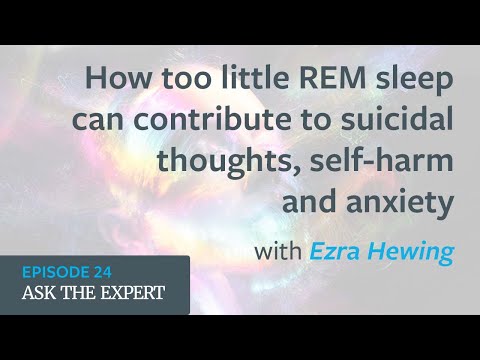 How too little REM sleep can contribute to suicidal thoughts, self-harm and anxiety | Human Givens