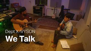 Dept X IVYSON - We Talk Official M/V - Dept 뎁트