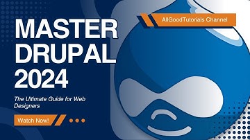 Master Drupal 2024: The Ultimate Guide for Web Designers