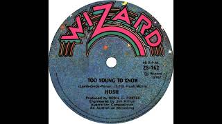 Hush - Too Young To Know
