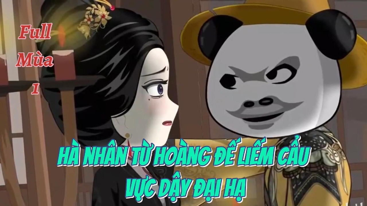 [Full Mùa 1] Hà Nhân Từ Hoàng Đế Liếm Cẩu Vực Dậy Đại Hạ | Hà Nhân Xuyên Không | Dương Dương Vietsub