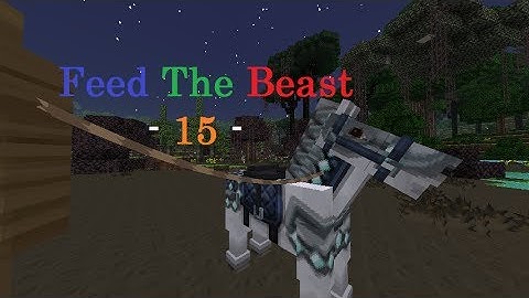 Feed The Beast - Episode 15 - Some new friends