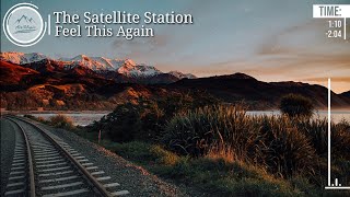 The Satellite Station - Fell This Again