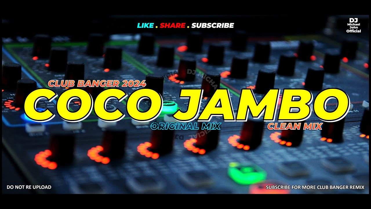 COCO JAMBO (Dj Michael John Remix) - Club Banger Original Mix 2024