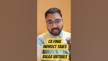 CA FINAL | INDIRECT TAXES | Balaji Virtuals| GST #ca #cafinal #tax #gst #idt #cma