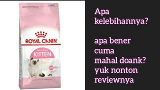 Review Royal Canin Kitten Apa Kelebihannya?
