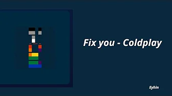 FIX YOU - COLDPLAY | lyrics FIX YOU - COLDPLAY | lyrics