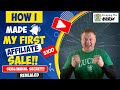 How I Made My First Affiliate Marketing Sale Online | Guaranteed To Work #019