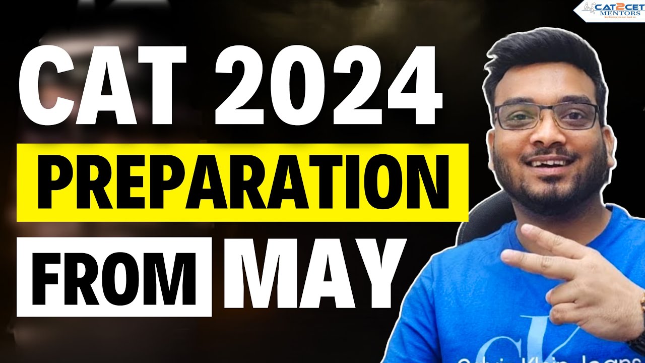 Crush CAT 2024 | Ultimate 7-Month Prep Guide | How to Prepare for CAT ...