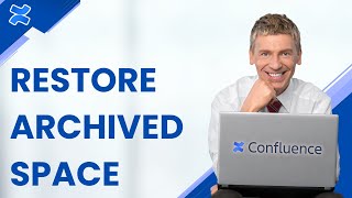 How to Restore Archived Space in Confluence | Quick 2026 Tutorial