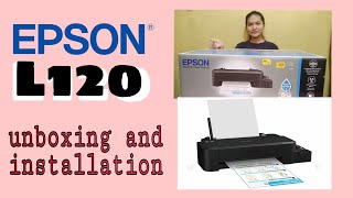 EPSON L120 UNBOXING AND INSTALLATION // tagalog review