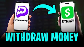 How to Withdraw Money from PrizePicks to Cash App (2026)