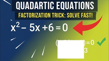 FAST Factorization Trick: Solve Quadratic Equations in SECONDS | Solve x² – 5x + 6 = 0 Step-by-Step 