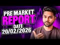 Pre-Market Report | Date - 20th Feb 2026