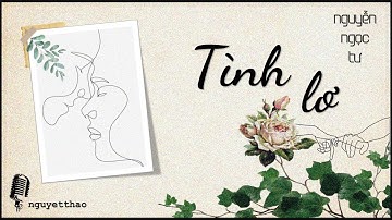 Đọc truyện Radio | Truyện ngắn "TÌNH LƠ" - Nguyễn Ngọc Tư | Giọng đọc: Nguyệt Thảo