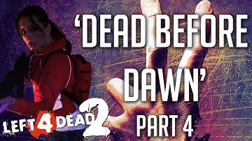 L4D2: Dead Before Dawn w/Cam - Pt. 4