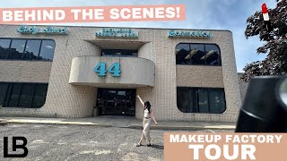 BEHIND THE SCENES Makeup Factory Tour!
