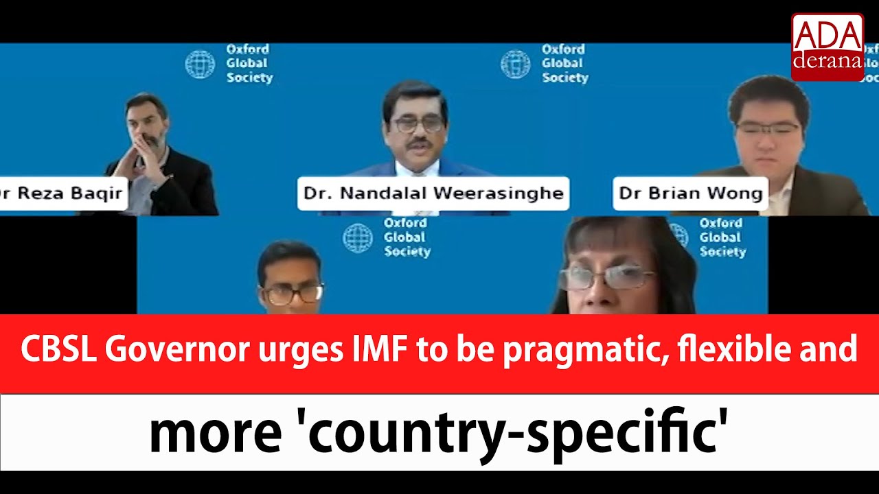 CBSL Governor urges IMF to be pragmatic, flexible and more 'country-specific' (English)