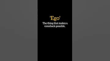 Ego The Thing That Makes A Comeback Possible Shorts Trending Viral Motivation 