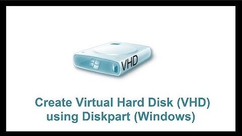 How to Create Virtual Hard Disk VHD using Diskpart (Windows)