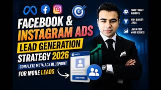 Facebook & Instagram Ads Lead Generation Strategy 2026 | Complete Meta Ads Blueprint for More Leads