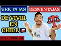 +VENTAJAS Y -DESVENTAJAS SOBRE VIVIR EN CHILE-LA REALIDAD 2021