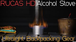RUCAS HD Alcohol Stove | Ultralight Backpacking Stove | Denatured Alcohol | Field Test - HD