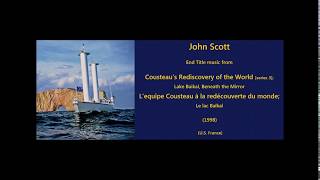 John Scott: Cousteau's Rediscovery of the World; Lake Baikal, Beneath the Mirror (1998)