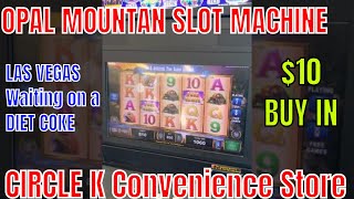 Convenience store gambling in Las Vegas - $10 in Opal Mountain slots waiting for Diet Coke￼