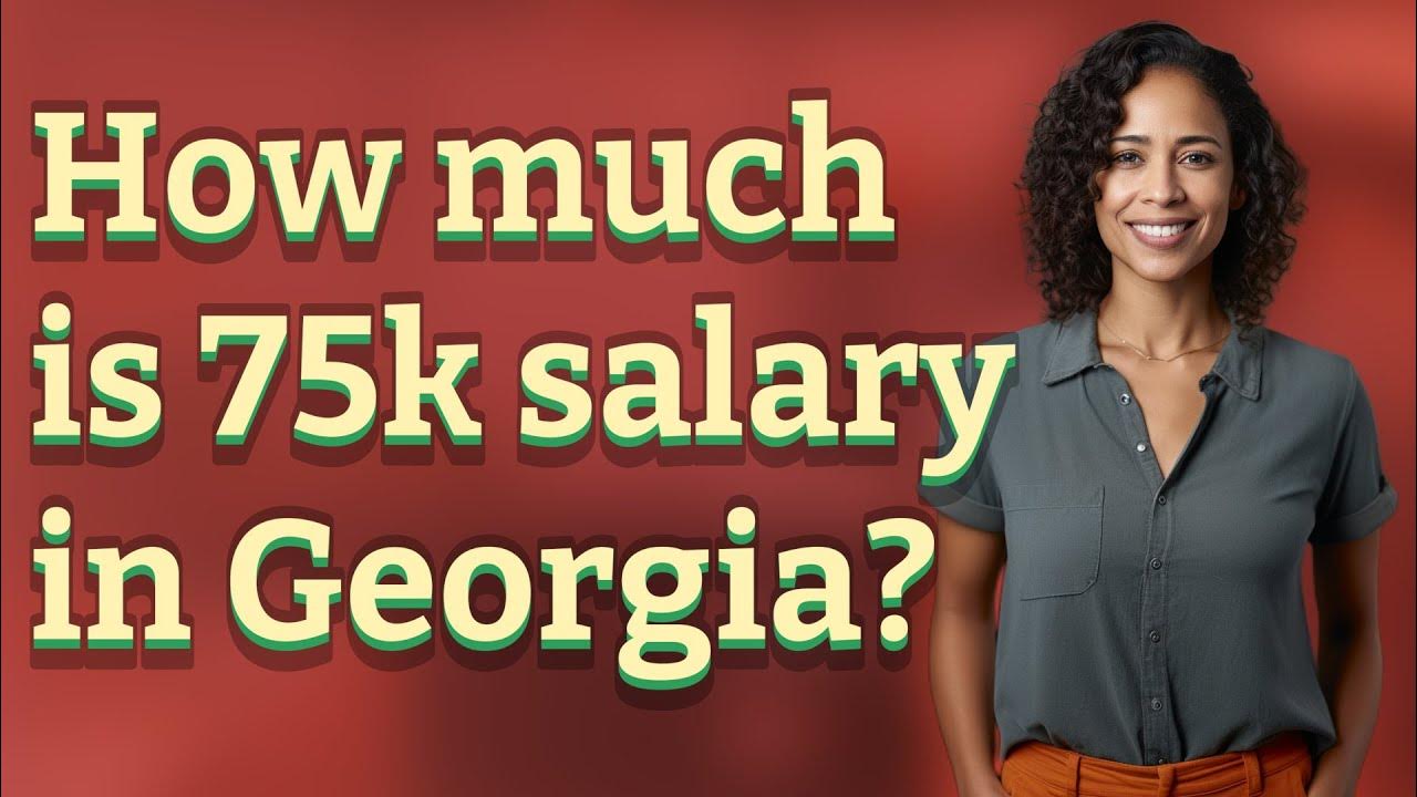How Much Is 75k Salary In Georgia YouTube how-much-is-75k-salary-in-georgia-youtube