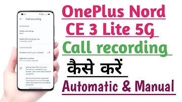 OnePlus Nord CE 3 Lite 5G Call recording kaise kare Automatic & Manual