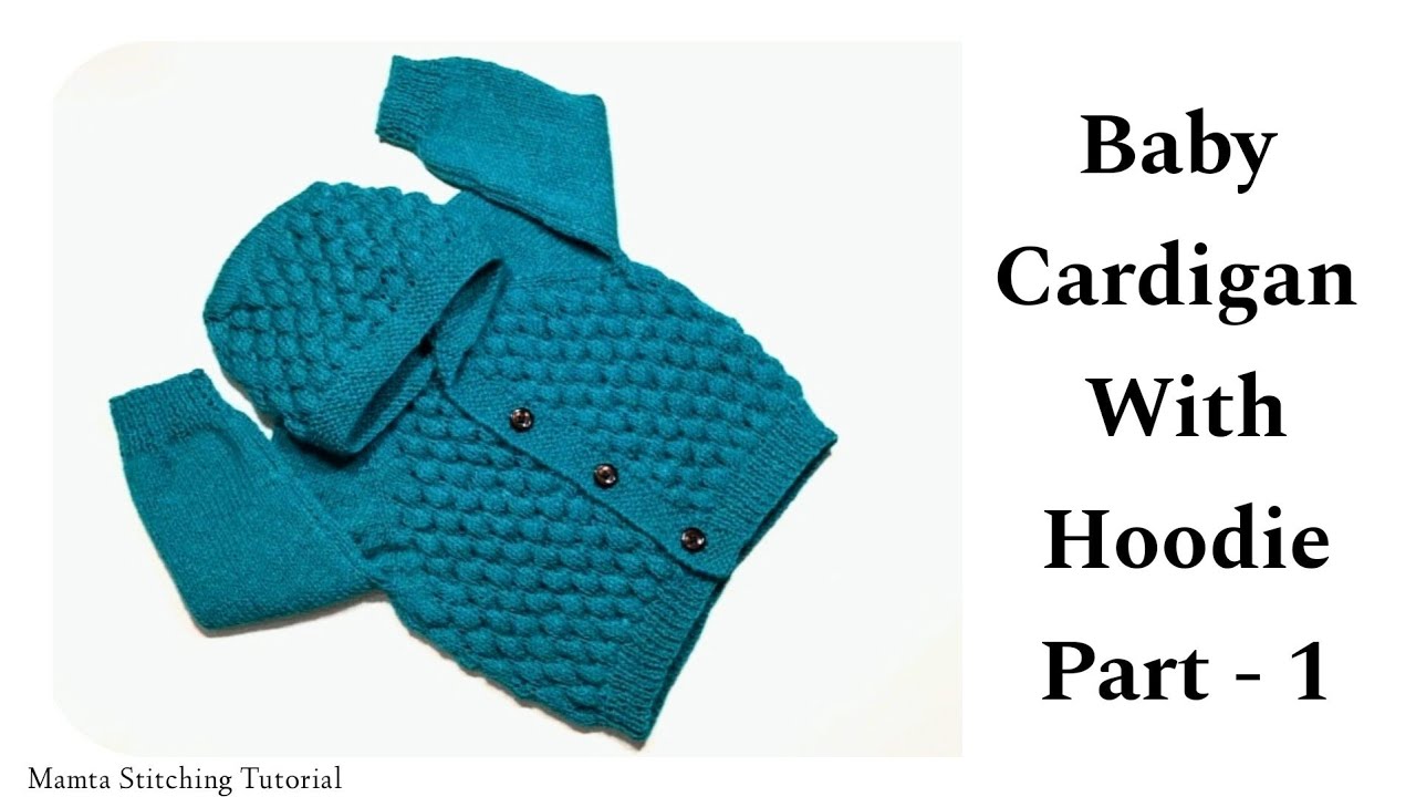Baby Cardigan With Hoodie | Baby Cardigan For 0 to 9 month | Mamta Stitching tutorial # - 461
