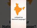 Is Hindi India’s National Language? Truth Revealed 🇮🇳 #facts #didyouknow #hindi #india #language