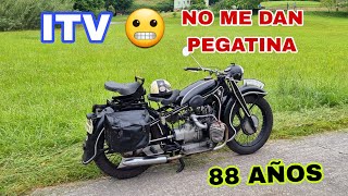 PROBLEMAS ITV NO me dan PEGATINA Vuelvo a la ITV Zarautz con Moto de 88 Años BMW R12 1935