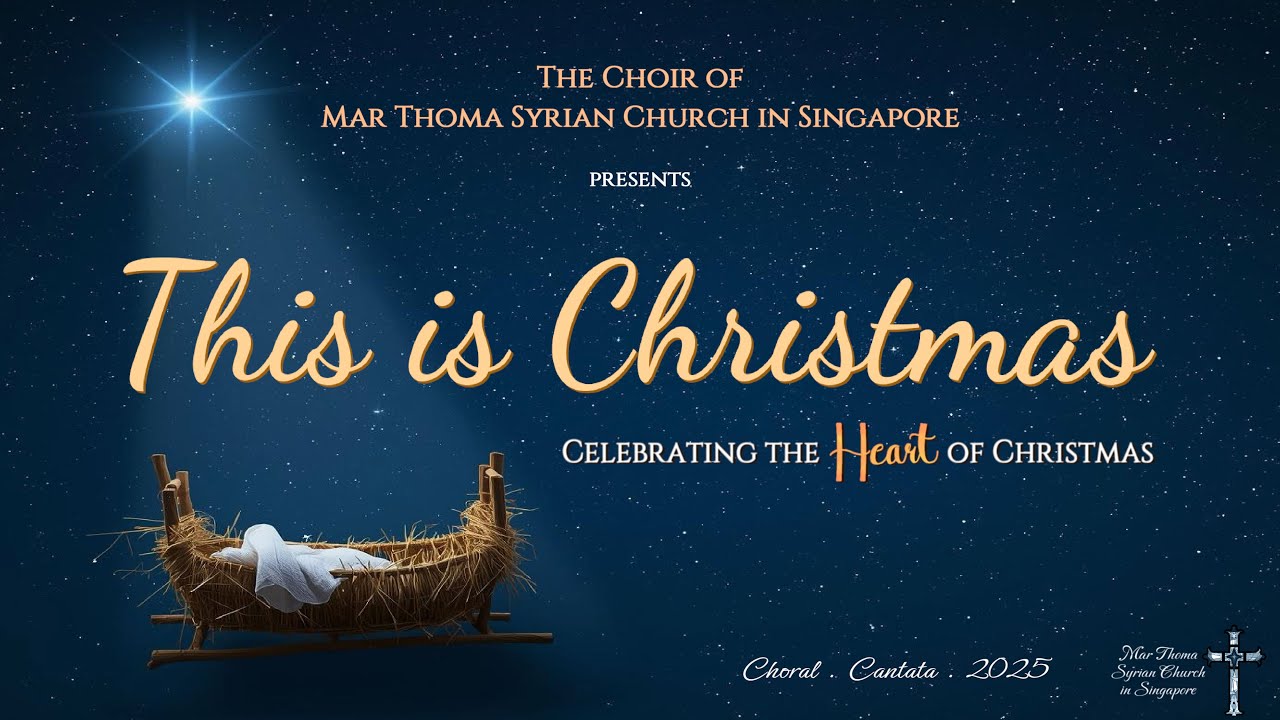 This Is Christmas | Cantata | Mar Thoma Syrian Church in Singapore (2025)