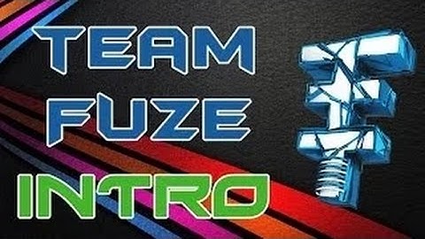 Team FuZe Official Intro   TimeToFuZe
