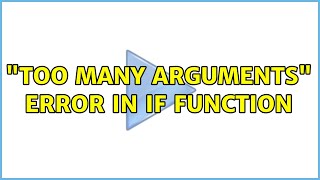 "Too Many Arguments" error in IF function Details