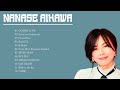 相川七瀬の人気曲 Nanase Aikawa 🎤🎤 ヒットメドレー Nanase Aikawaベストヒットメドレー 2022 ❤❤ Best songs of Nanase Aikawa