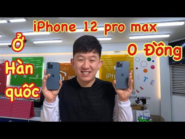 Mua 1 Cặp IPHONE 12 Pro Max Trả Góp Ở Hàn Quốc || Hơp Hí TV