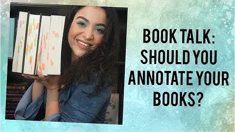 Should You Annotate Your Books? | Book Chat