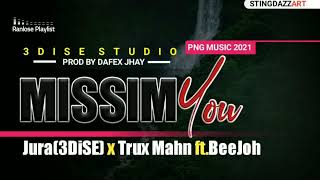 3Dise \u0026 Trux Mahn - MISIM YOU (feat. BeeJoh) PNG Music 2021